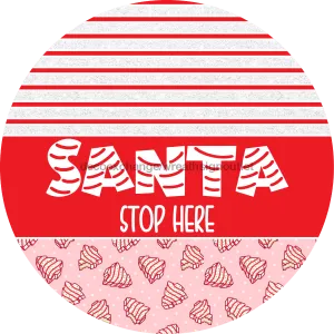 Door Hanger, Christmas Sign, Pink Christmas Cake Sign, Welcome Sign, 18" Wood Sign, Santa Stop Here, DECOE-2244-DH, 18" Wood Round